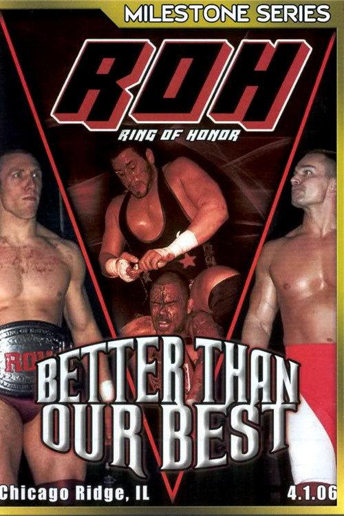 ROH: Better Than Our Best 2006 official movie poster