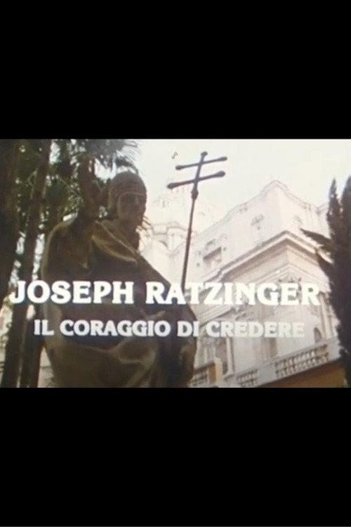 Joseph Ratzinger: The Courage to Believe 1985 official movie poster