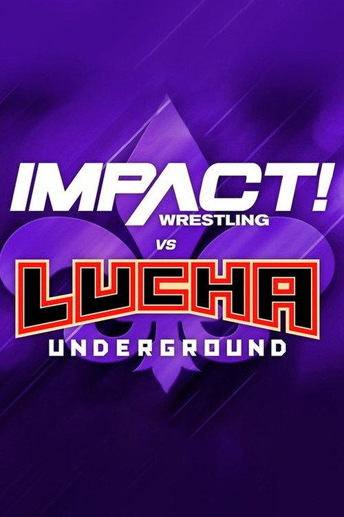 IMPACT Wrestling vs. Lucha Underground 2018 2018 official movie poster