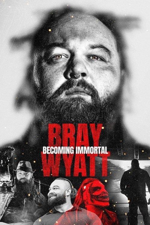 Bray Wyatt: Becoming Immortal 2024 official movie poster