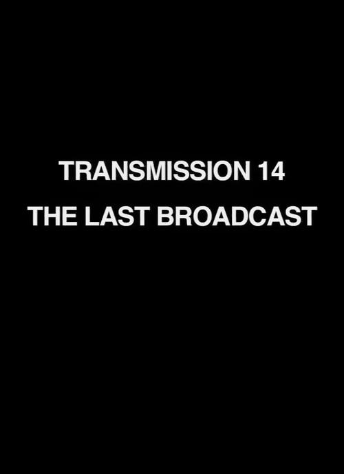 Transmission 14: The Last Broadcast 2008 official movie poster