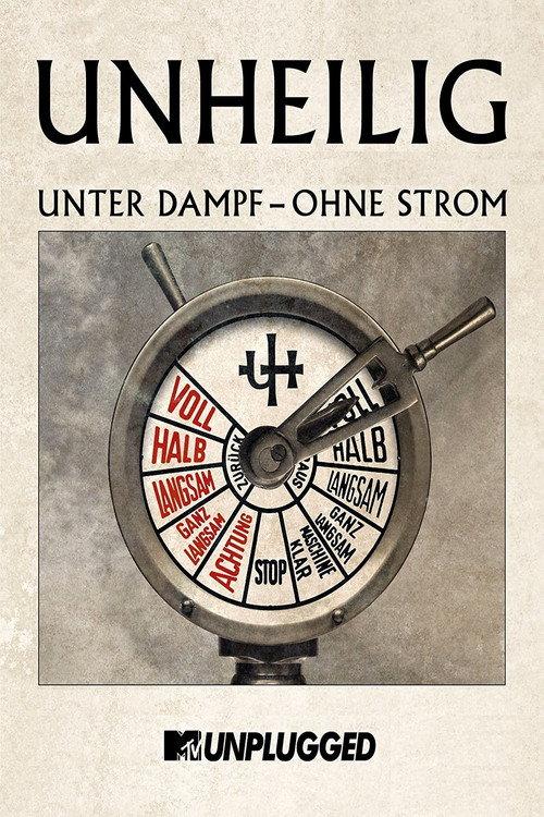 Unheilig – MTV Unplugged »Unter Dampf – Ohne Strom« 2015 official movie poster