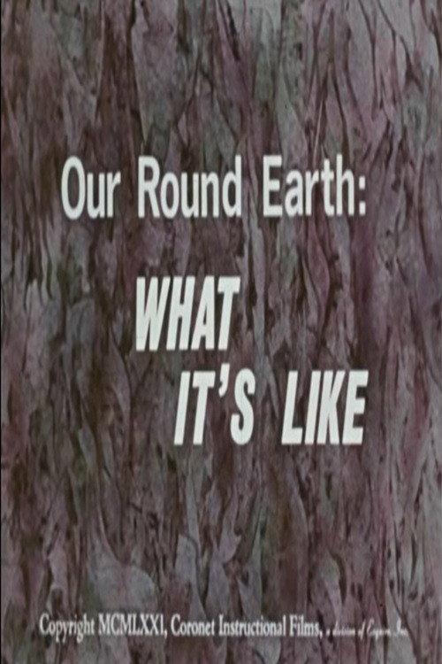 Our Round Earth: What It's Like 1971 official movie poster