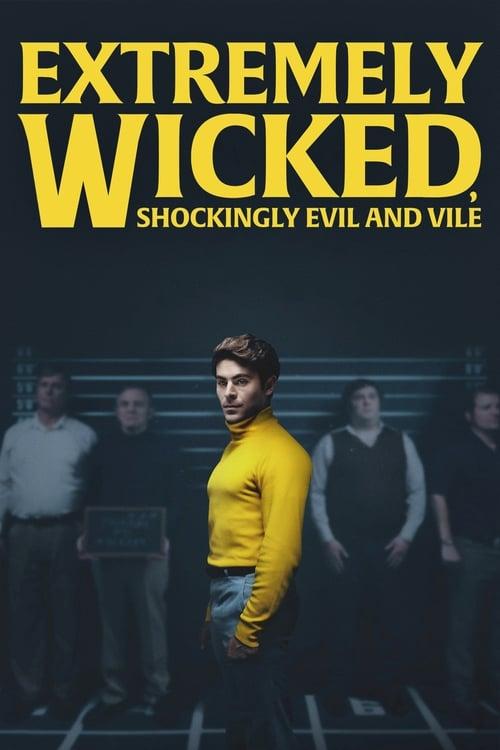 Extremely Wicked, Shockingly Evil and Vile 2019 official movie poster