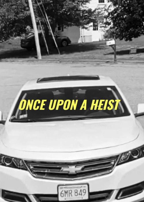 Once Upon A Heist 2020 official movie poster