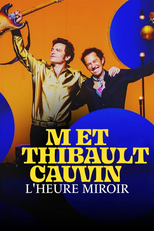 -M- et Thibaut Cauvin : L'heure miroir 2025 official movie poster