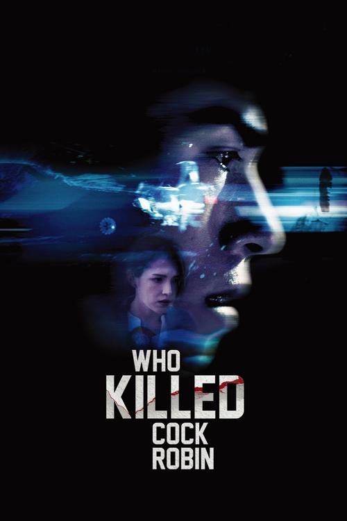 Who Killed Cock Robin 2017 official movie poster