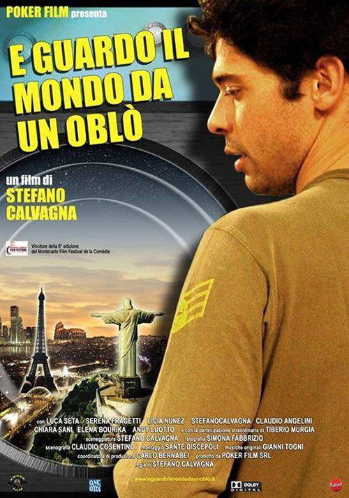 E guardo il mondo da un oblò 2007 official movie poster