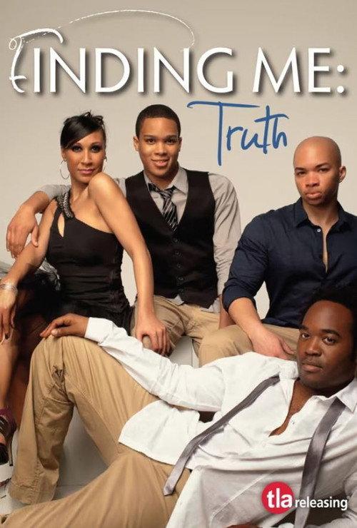 Finding Me: Truth 2011 official movie poster