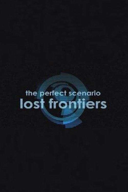 The Perfect Scenario: Lost Frontiers 2009 official movie poster