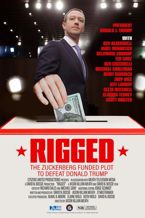Rigged: The Zuckerberg Funded Plot to Defeat Donald Trump 2022 official movie poster