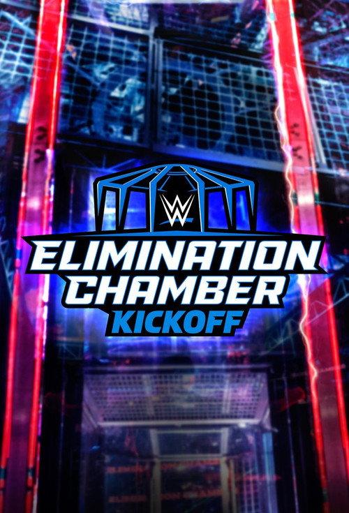 WWE Elimination Chamber 2023 Kickoff 2023 official movie poster