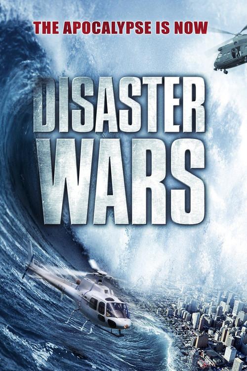 Disaster Wars: Earthquake vs. Tsunami 2013 official movie poster