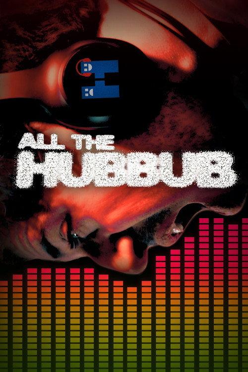 All the Hubbub  official movie poster