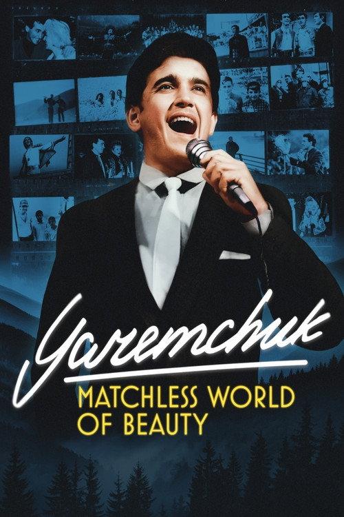 Yaremchuk: Matchless World of Beauty 2024 official movie poster