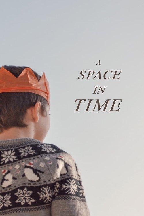 A Space in Time 2021 official movie poster