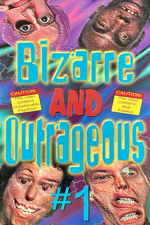 Bizarre And Outrageous #1 1999 official movie poster