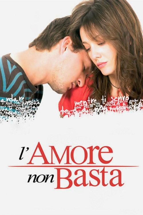 L'amore non basta 2008 official movie poster