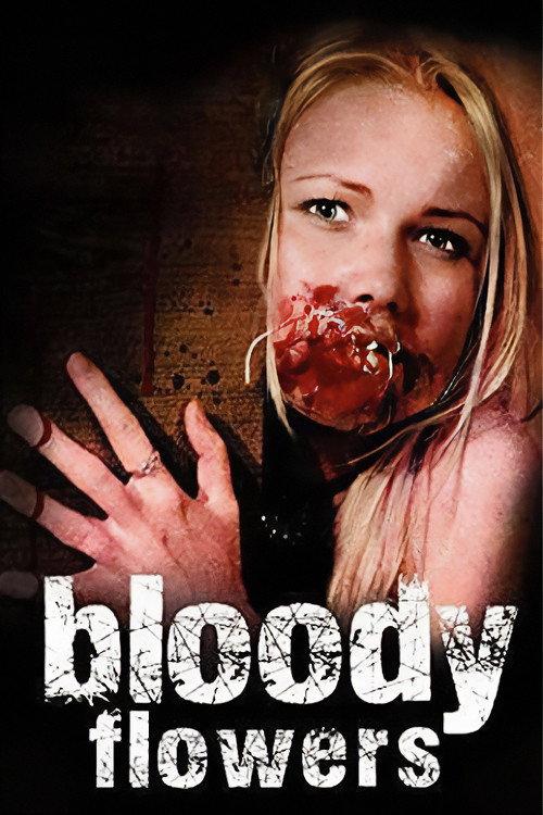 Bloody Flowers 2008 official movie poster