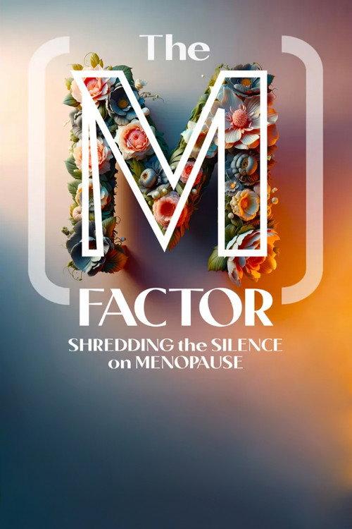The M Factor: Shredding the Silence on Menopause 2024 official movie poster