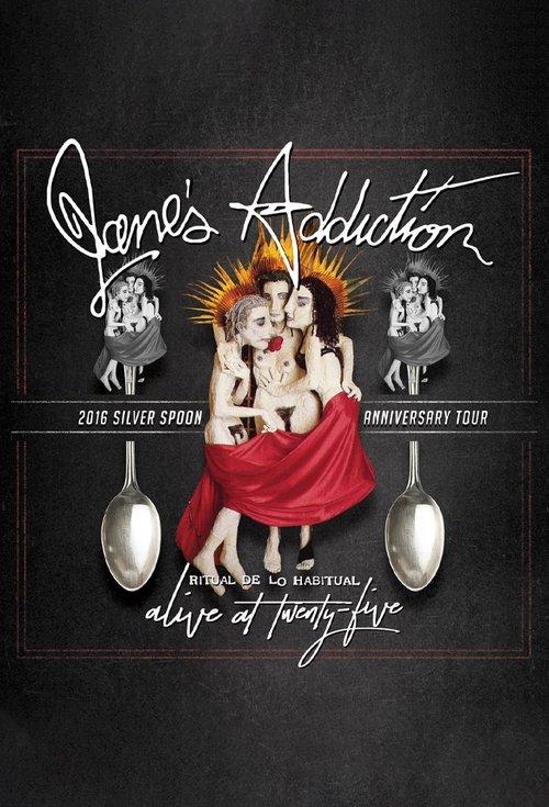 Jane's Addiction - Ritual de lo Habitual - Alive at 25 2017 official movie poster