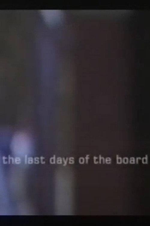 The Last Days of the Board 1999 official movie poster