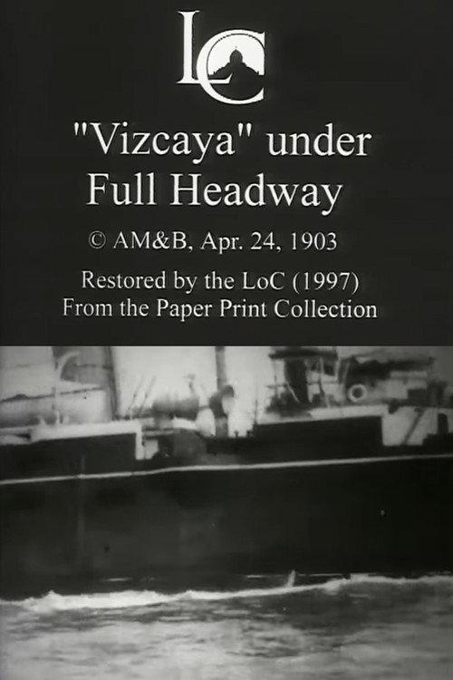 'Vizcaya' Under Full Headway 1898 official movie poster