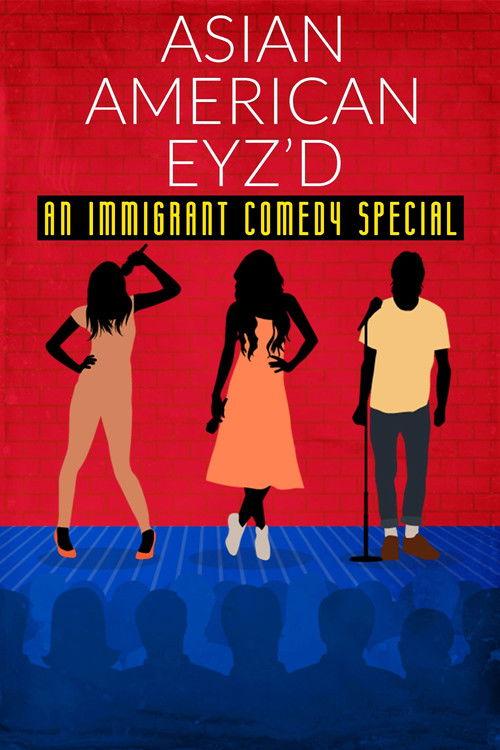 Asian American Eyz'd: An Immigrant Comedy Special 2021 official movie poster