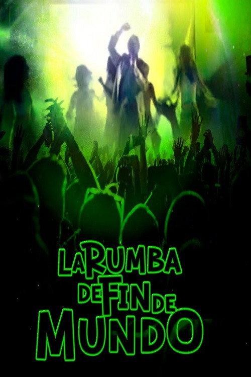 La Rumba De Fin De Mundo 2005 official movie poster