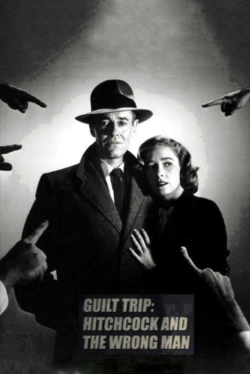 Guilt Trip: Hitchcock and 'The Wrong Man' 2004 official movie poster