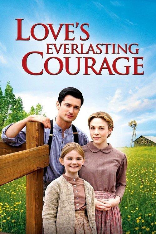 Love's Everlasting Courage 2011 official movie poster