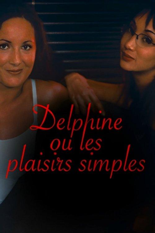 Delphine, or Simple Pleasures 2003 official movie poster