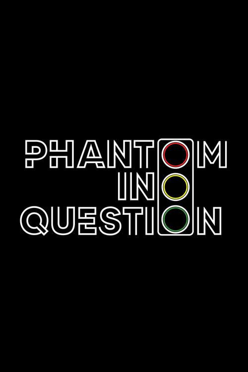 Phantom in Question 2023 official movie poster