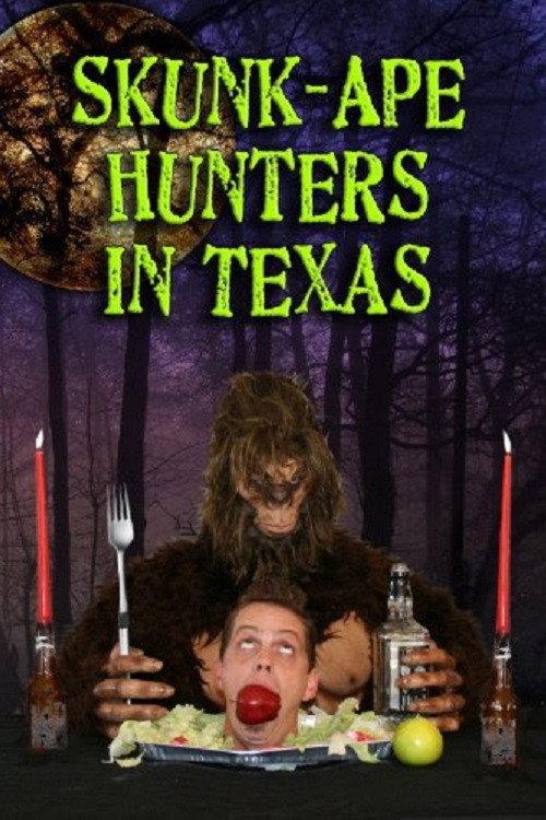 Skunk Ape Hunters in Texas 2011 official movie poster
