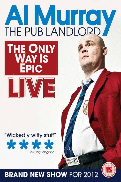 Al Murray, The Pub Landlord: The Only Way Is Epic 2012 official movie poster