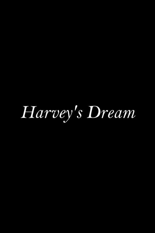 Harvey's Dream 2015 official movie poster