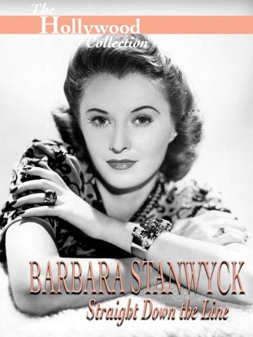Barbara Stanwyck: Straight Down the Line 1997 official movie poster