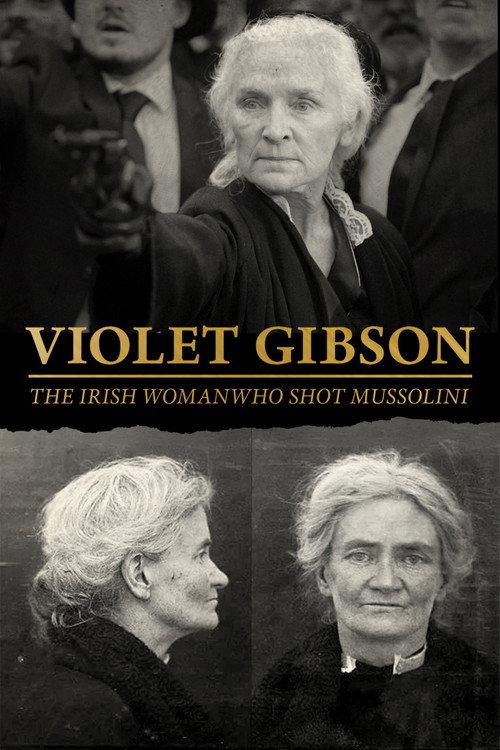 Violet Gibson, the Irish Woman Who Shot Mussolini 2020 official movie poster