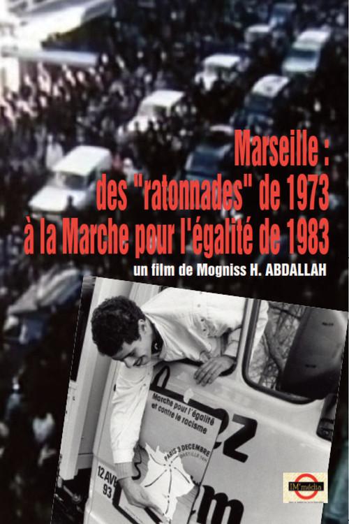 MARSEILLE - DES "RATONNADES" DE 1973 À LA MARCHE POUR L'ÉGALITÉ ET CONTRE LE RACISME 2013 official movie poster