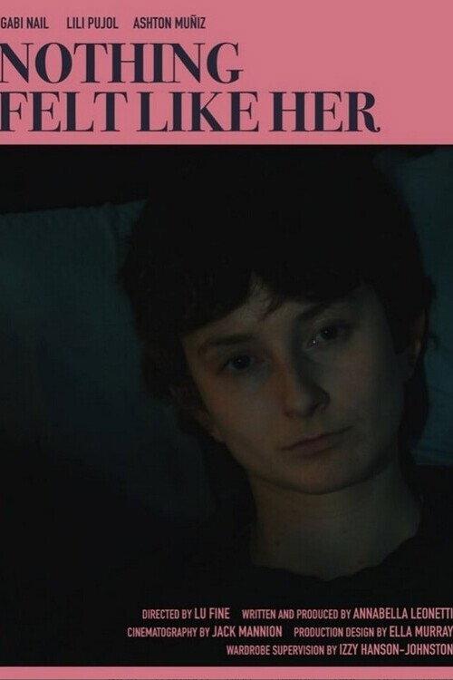 Nothing Felt Like Her 2024 official movie poster