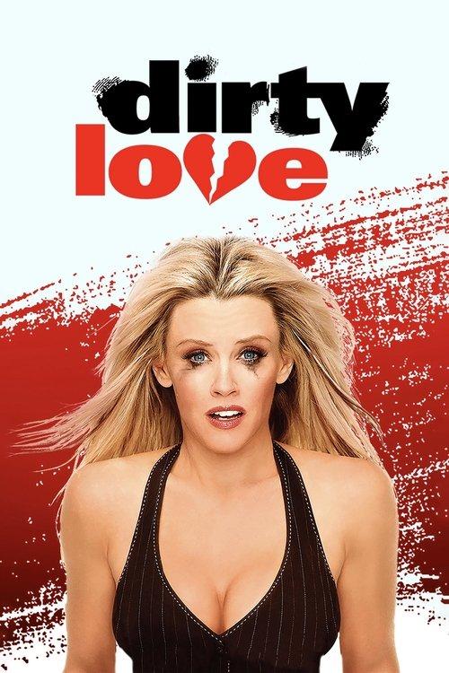 Dirty Love 2005 official movie poster