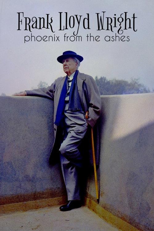 Frank Lloyd Wright: Phoenix From the Ashes 2020 official movie poster