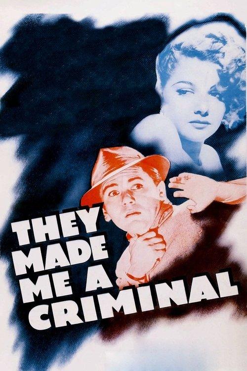 They Made Me a Criminal 1939 official movie poster