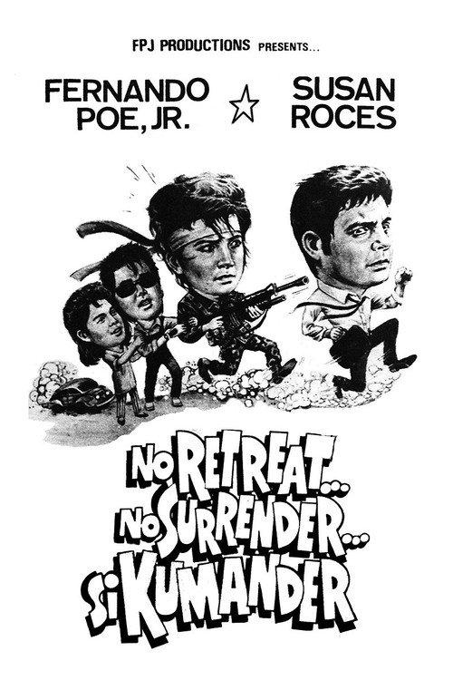 No Retreat...No Surrender...Si Kumander 1987 official movie poster