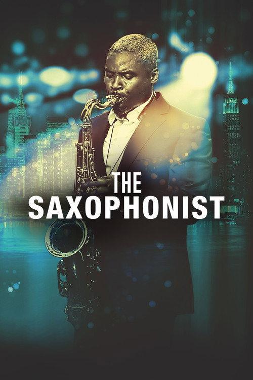 The Saxophonist 2018 official movie poster