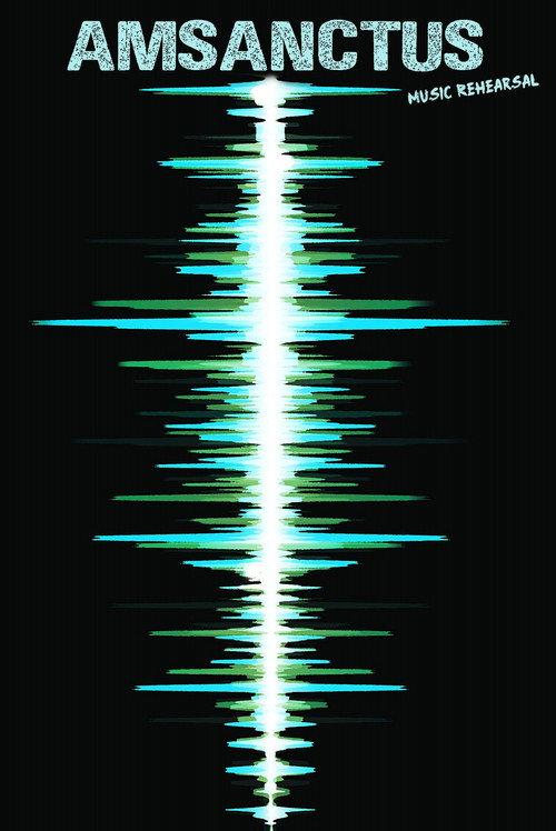 Amsanctus - Music Rehearsal 1997 official movie poster