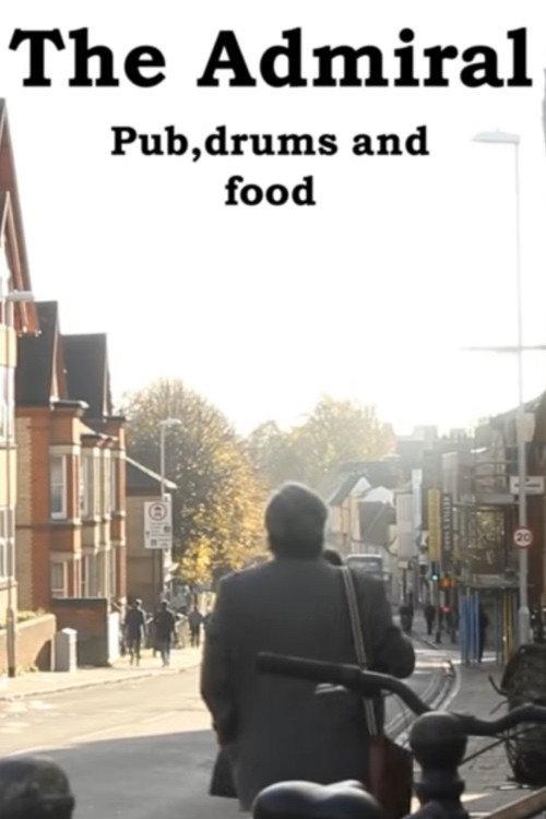 The Admiral: Pub, Drums and Food 2018 official movie poster