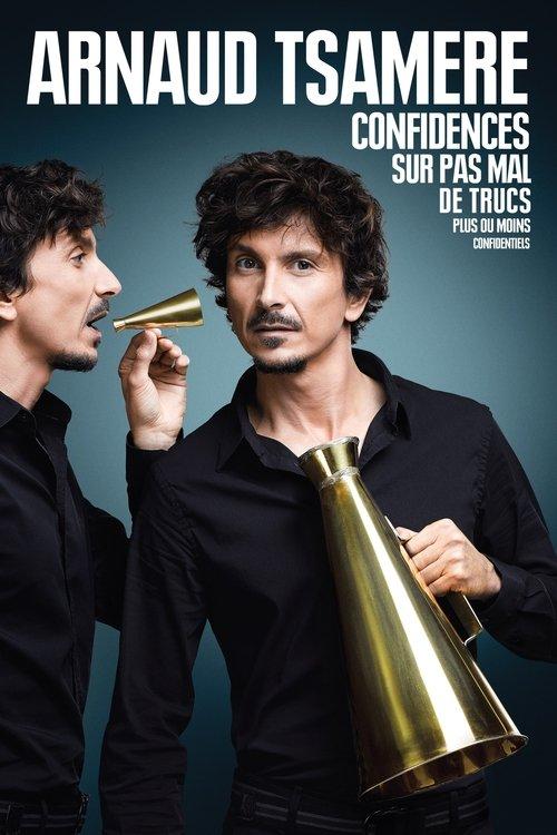 Arnaud Tsamere - Confidences sur pas mal de trucs plus ou moins confidentiels 2016 official movie poster