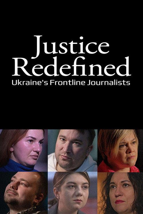 Justice Redefined: Ukraine's Frontline Journalists 2024 official movie poster