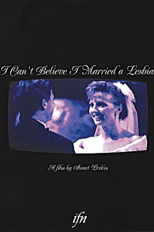 I Can't Believe I Married a Lesbian 1999 official movie poster